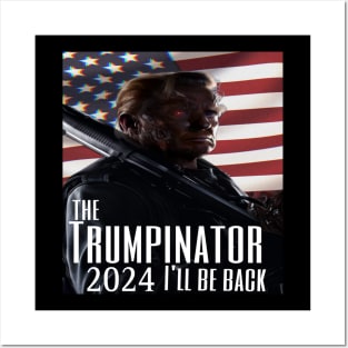 The trumpinator Posters and Art